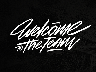 Lettering "Welcome to the team"