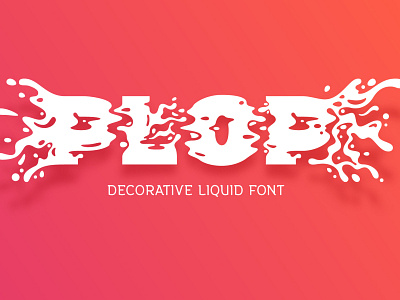 Plop liquid font