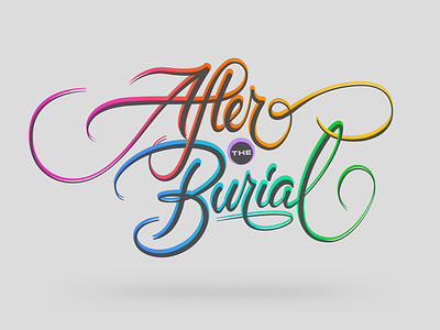 Type: After The Burial affinity flourish gradient handlettering type