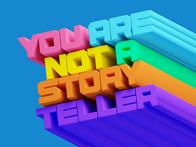 You are not a storyteller