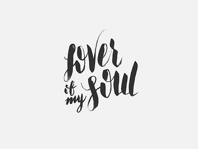 Lover of my Soul lettering script soul