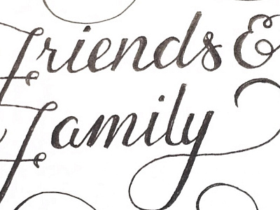 Friends & Family hand lettering lettering