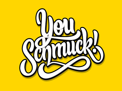 You Schmuck design flat graphic design hand typography handlettering illustration logo logotype typography vector
