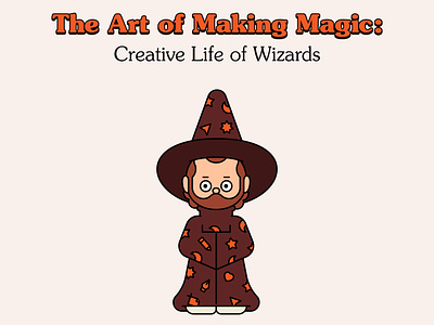 Creative Life of Wizards