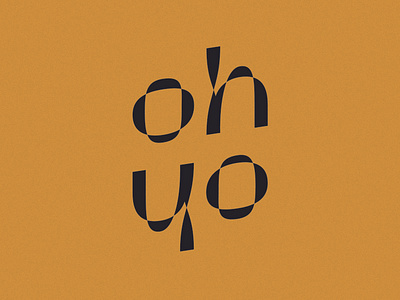 oh yo - typography creative font font designer illustration lettering logo design modern logo type art type design typeface typography vector