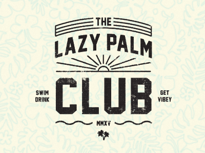 The Lazy Palm Club brand club logo palm tree pool summer texture vibe