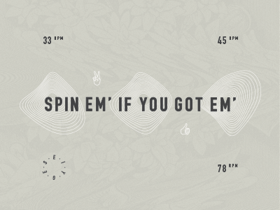 Spin Em' If You Got Em' green music play records typography wavy