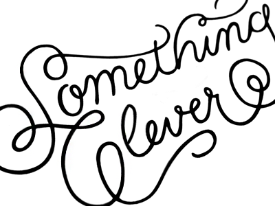 Something Clever hand lettering lettering type typography