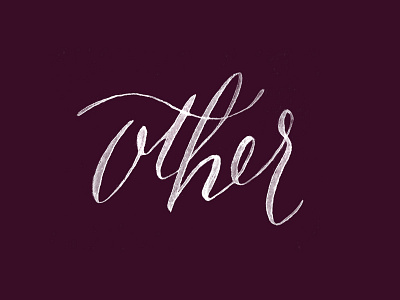 Other calligraphy hand lettering lettering