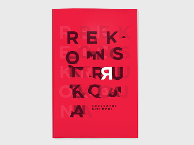 Reconstruction art direction book cover debut dribbble editorial graphic design minimalistic print print design typography welcome
