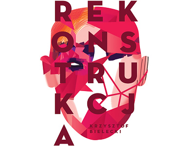 Reconstruction - Face book cover debut design dribbble face google illustration poster print typo typography