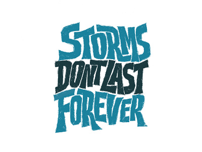Storms Don't Last Forever ! calligraphy illustration lettering typography