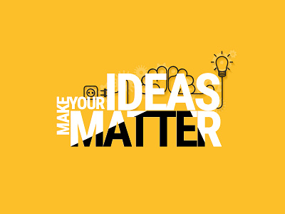 Make Your Ideas Matter