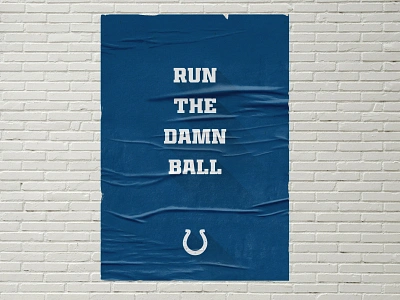 Run The Damn Ball blue branding colts design football illustration indianapolis poster sports vector