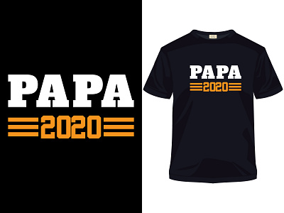 Papa 2020 father's day t-shirt apparel branding fashion icon logo love message print quote shirt shirts style super symbol t tee tees typography ui vector