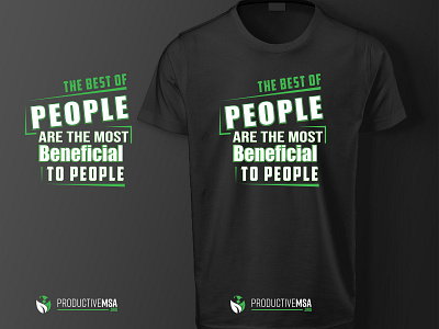 People are the most beneficial t-shirts