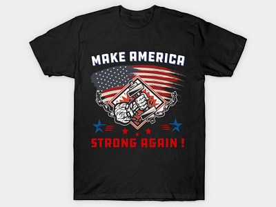 Make America Strong Again T-shirts america apparel apparel design apparel mockup brand branding hoodies photoshop shirts strong sweater tee tees tshirt tshirtstore typography