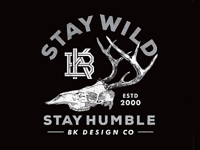 Stay Wild, Stay Humble bk monogram stay humble stay wild