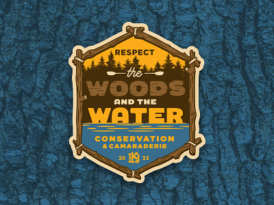 Respect the Woods and the Water