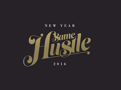 Hustle gold hustle new years type