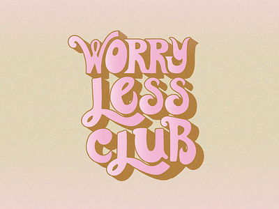 Worry Less Club 70s adobe illustrator design hand lettered handlettering illustration logo procreate procreate art retro typeface typogaphy