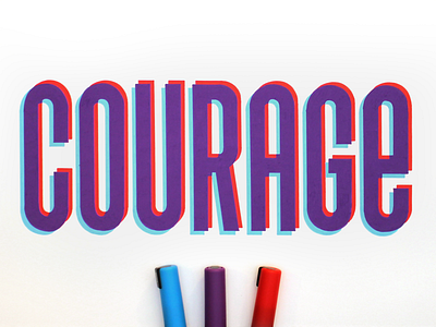 Courage! 3d courage handdrawn handlettering lettering logo posca type typography