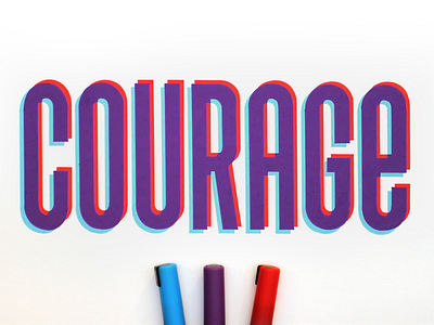 Courage!