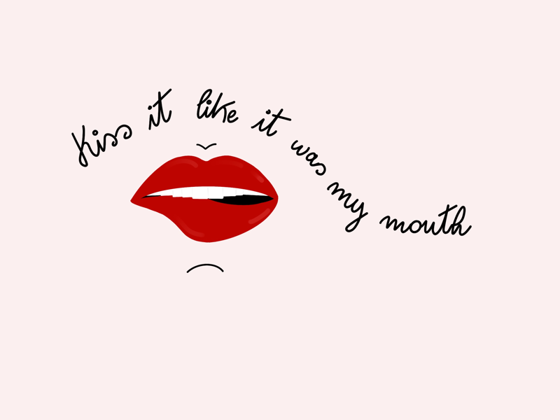 KissItLikeItWasMyMouth handlettering girl cartoon lips font calligraphy design women in illustration women empowerment feminist empowerment feminism illustration sexy mouth sexuality sex kiss