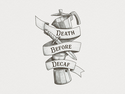 Death Before Decaf Illustration café coffee espresso illustration moka moka pot stippling vintage