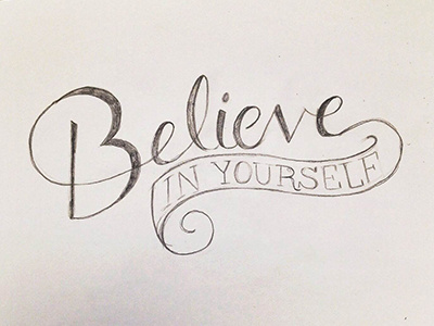 09/365 - Believe brush cursive drawing lettering pencil script