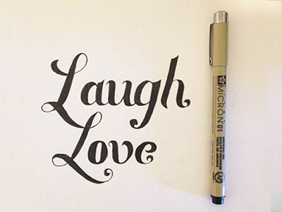 10/365 - Laugh Love brush cursive drawing ink lettering script