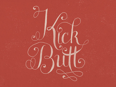 14/365 - Kick Butt brush cursive drawing ink lettering red script