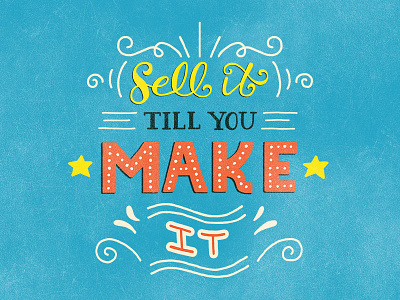 22/365 - Sell it till you make it cursive drawing lettering script texture