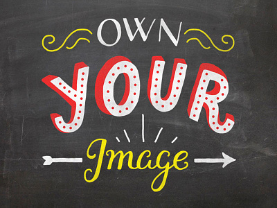 Own Your Image arrow chalkboard drop shadow lettering script type vintage