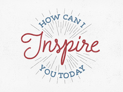 How can I inspire you today?