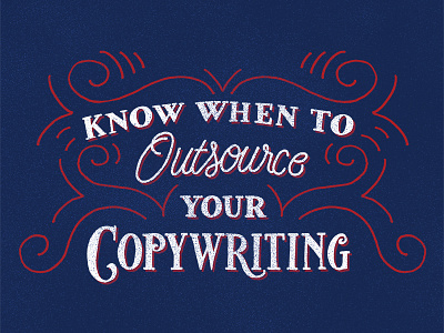 Know When To Outsource Your Copywriting