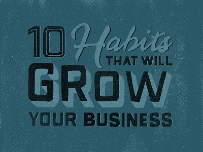 10 Habits That Will Grow Your Business brush design lettering script typography