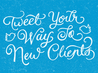 Tweet Your Way To New Clients