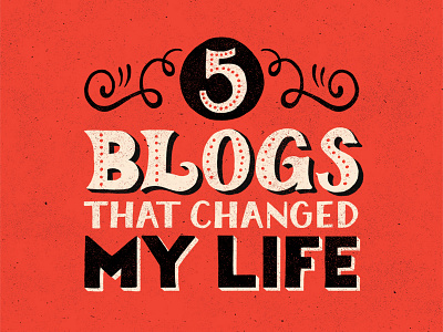 5 Blogs That Changed My Life article blogging blogs drawing lettering type typography