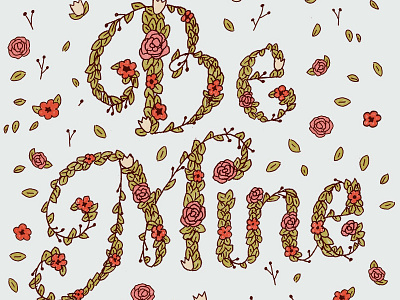 Be Mine flowers illustration leaves lettering love type typography valentine valentines day