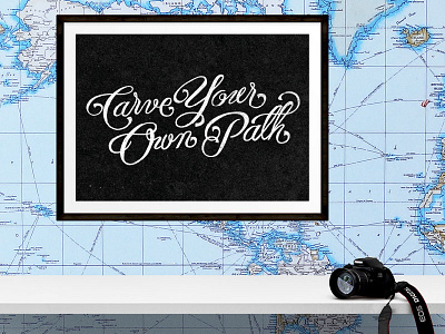 Carve Your Own Path cursive lettering hand lettering poster script type typography