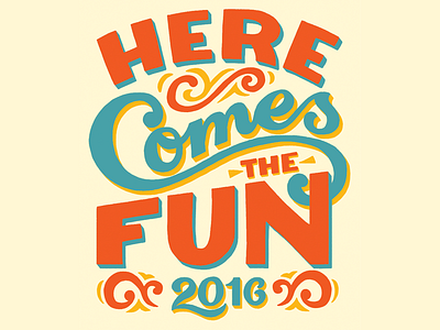 Here Comes The Fun carnival design fair festival graphic design hand lettering illustration kids lettering type typography