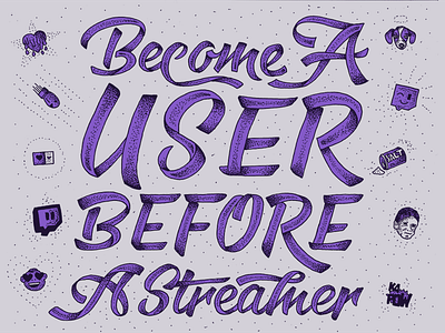 Become A User Before A Streamer book chapter ebook hand lettering illustration lettering stipple title twitch type typography