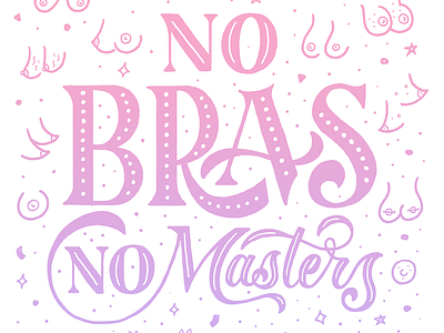 No Bras No Masters boobs bras hand lettering lettering nipples pink purple script serif varied weight