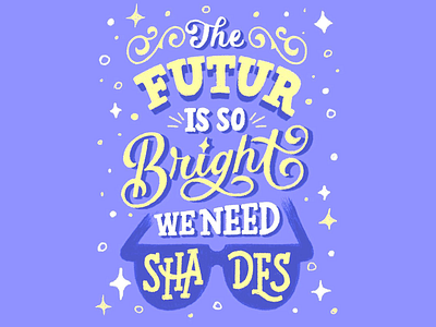 The Future is so Bright blue bright drawing futur future hand lettering illustration lettering livestream script serif shades stars sunglasses type typography video workshop yellow youtube