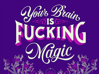 Your Brain Is Fucking Magic antlers art brain deer drawing flowers geometic geometric art hand lettering illustration lettering magic purpleorangegames quotes script stag tree type typography white