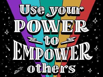 Use Your Power to Empower Others art course design drawing education empower followers hand lettering illustration learning lettering letters power rainbow sky social media stars type typography ufo