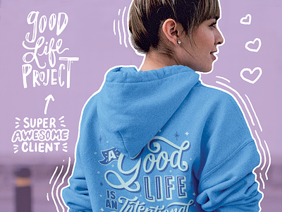 Good Life Project Sweatshirt Design apparel art blue branding client work clothing design drawing girl hand lettering illustration lettering letters product branding script sweater sweatshirt type typography woman