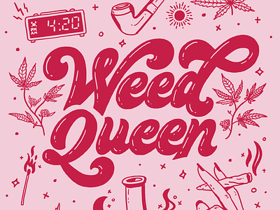 Weed Queen 420 bong cannabis cannabis packaging dope edible edibles hand lettering illustration joint lettering marijuana pipe pot queen reefer type typography weed weedqueen