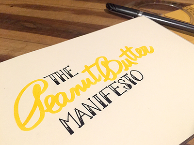 The Peanut Butter Manifesto calligraphy experimental fun hand lettering lettering